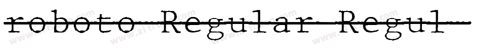 roboto-Regular Regul字体转换